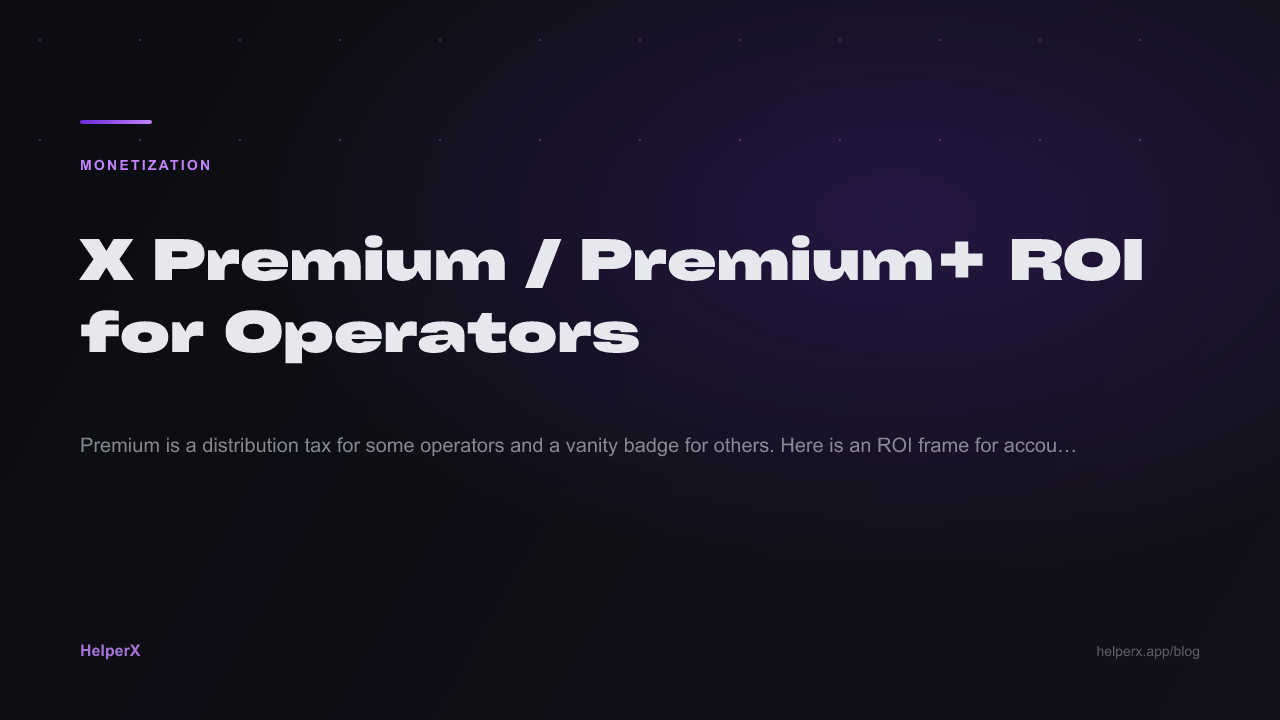 X Premium / 운영자를 위한 프리미엄+ ROI